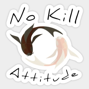 No Kill Attitude Sticker